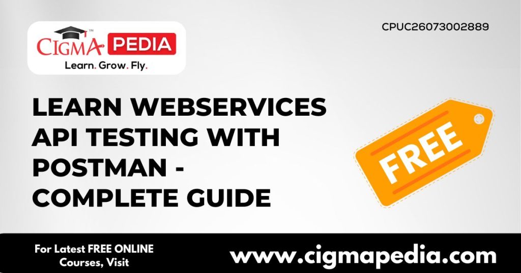Learn Webservices API Testing with Postman