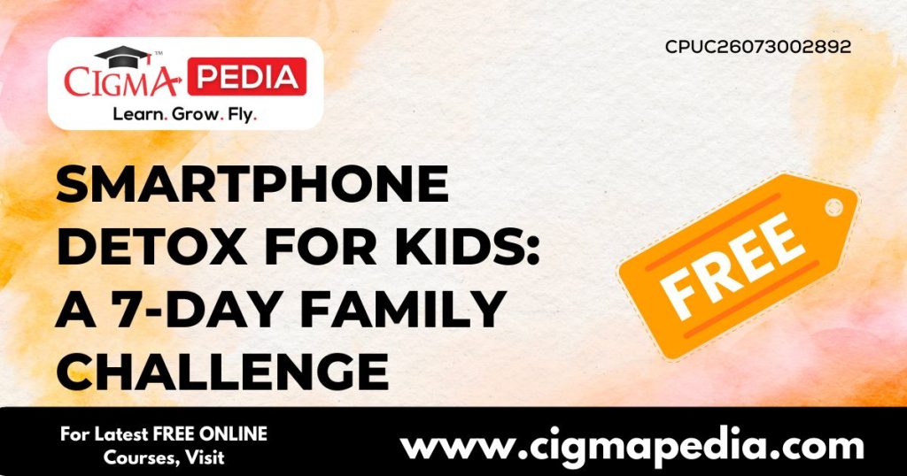 Smartphone Detox for Kids