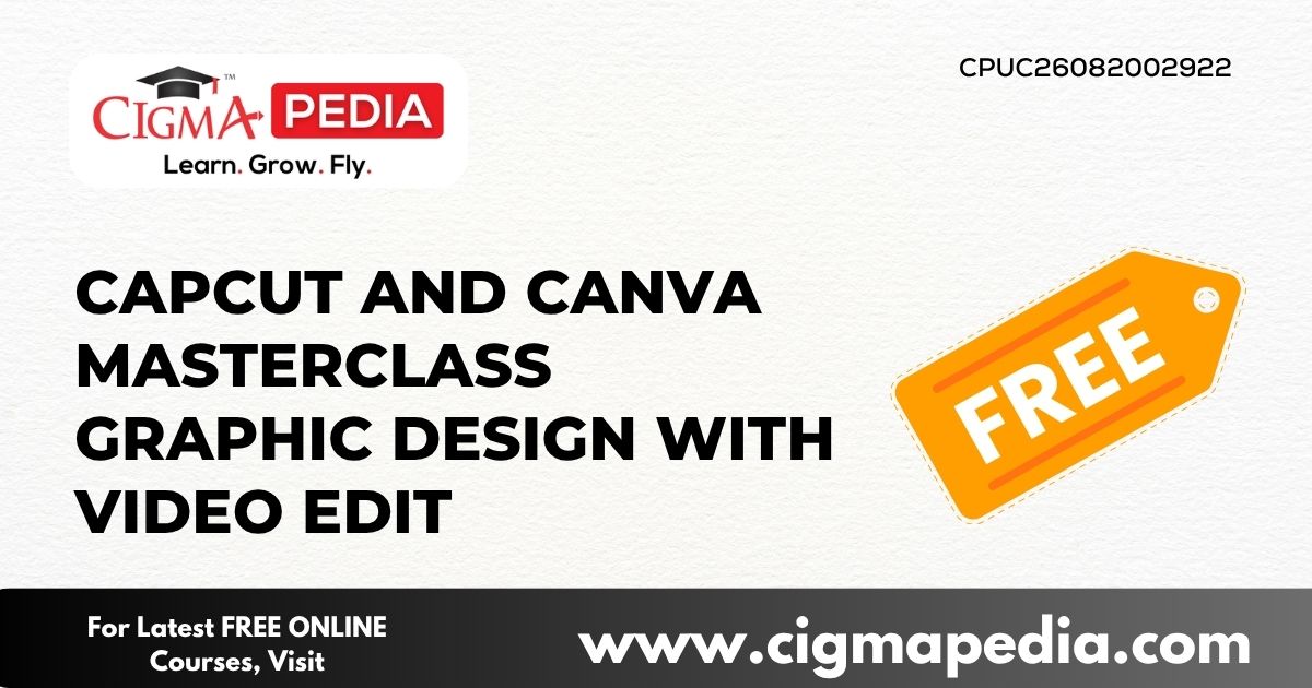 CapCut and Canva Masterclass Graphic Design With Video Edit