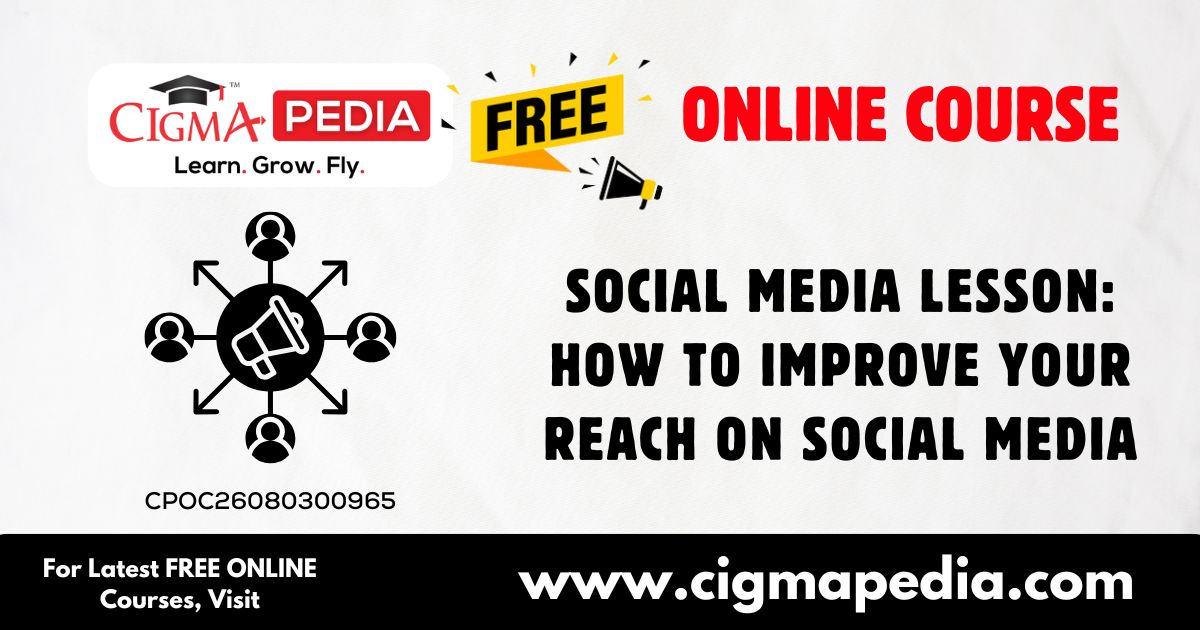 How to Improve Your Reach on Social Media