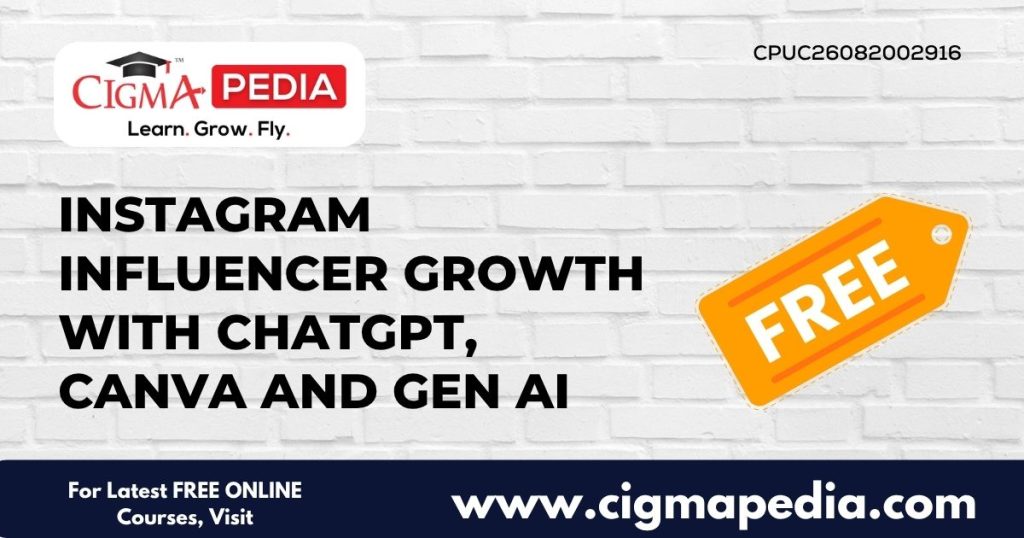 Instagram Influencer Growth with ChatGPT, Canva and Gen AI