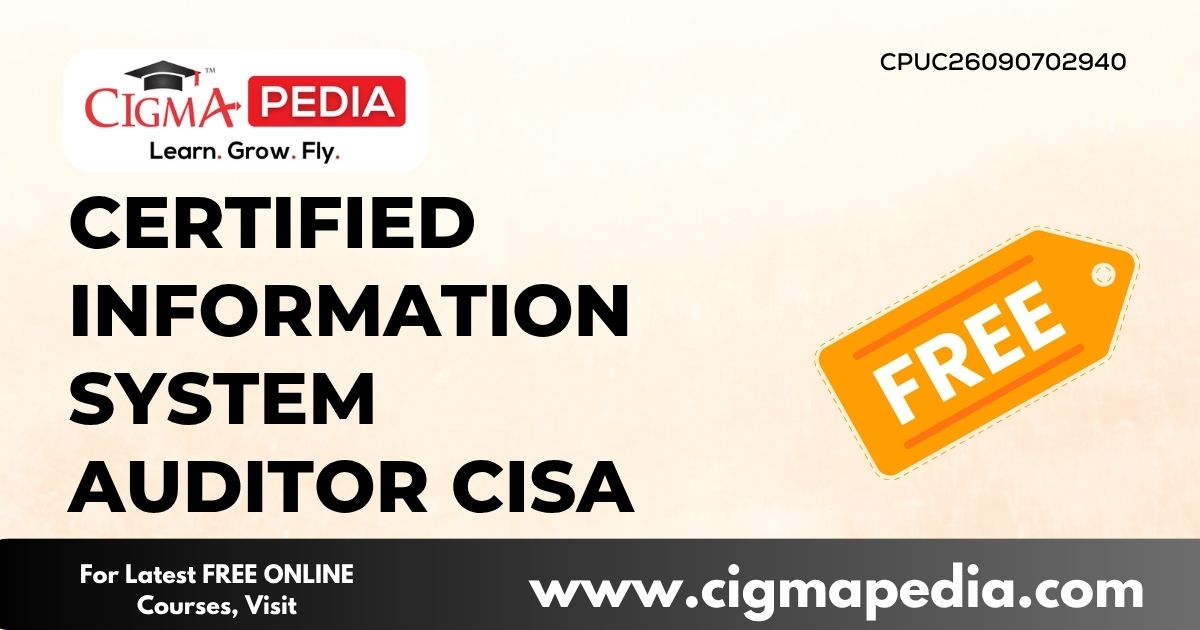 Certified Information System Auditor CISA