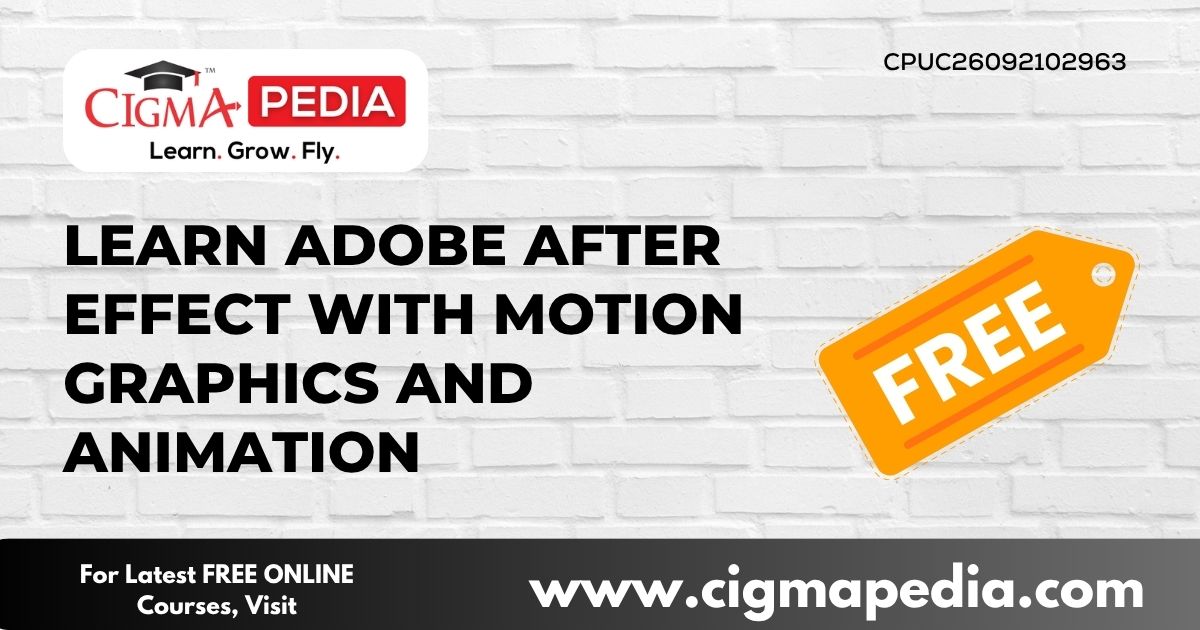 Learn Adobe After Effect with Motion Graphics and Animation