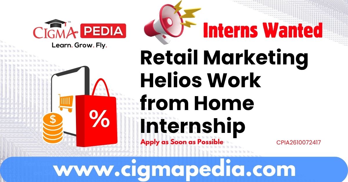 Retail Marketing Helios Work from Home Internship