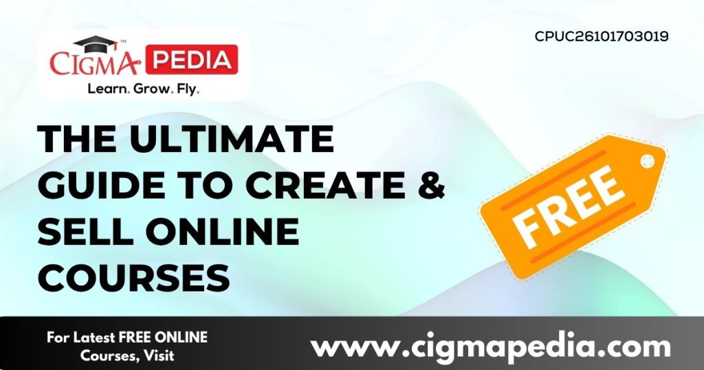 The Ultimate Guide to Create & Sell Online Courses